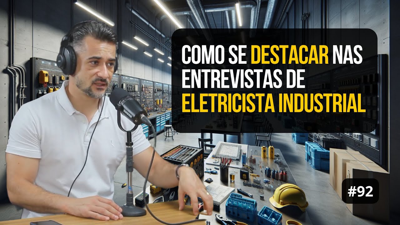 Como Brilhar na Entrevista de Eletricista Industrial! 💡| Eletricista Classe A #092
