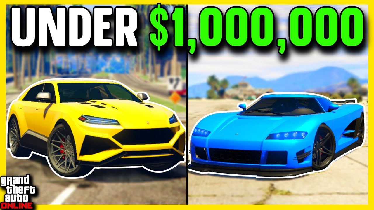 Top 10 Best Cars For UNDER $1,000,000 in GTA Online
