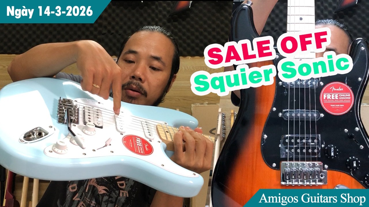 SALE OFF Guitar điện Squier Sonic - hàng mới 100%, giá tốt nhất | 14-3-2026 | Amigos Guitars Shop
