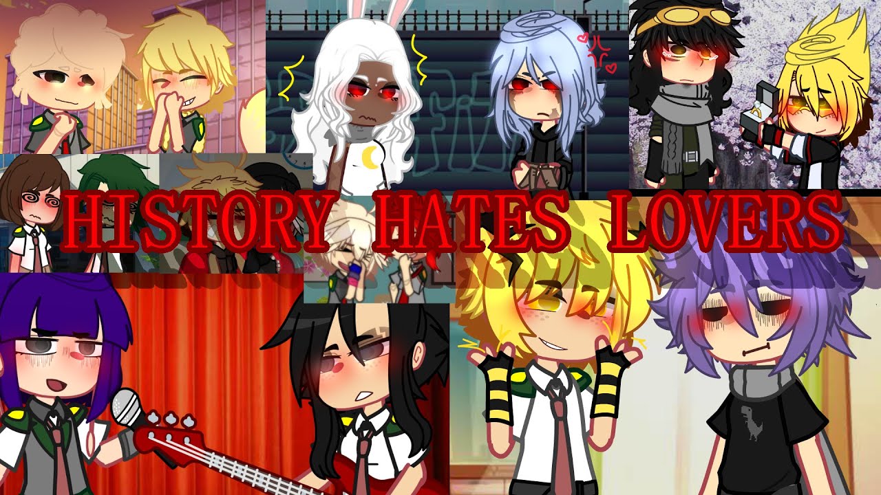 History Hates Lovers GCMV | READ DESC FOR SHIPS | BNHA meme