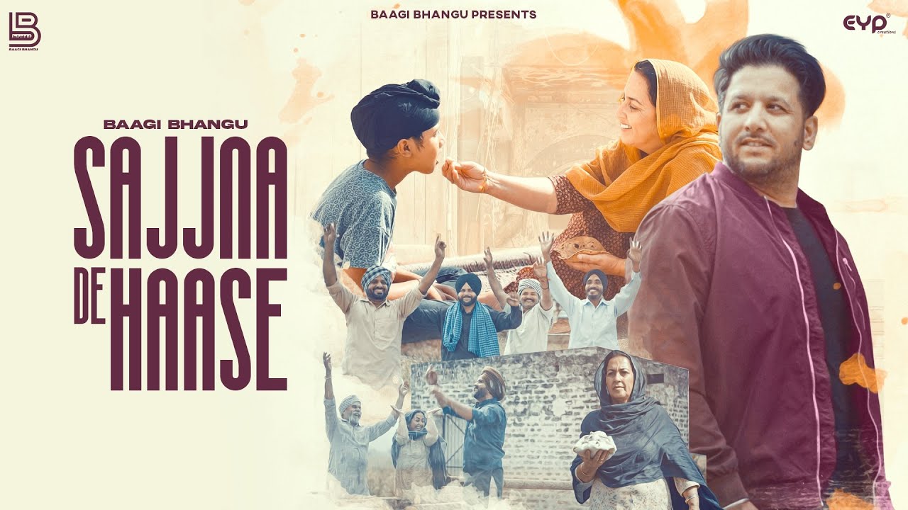 Sajjna De Haase | Baagi Bhangu | Latest Punjabi Songs 2024 | New Punjabi Songs 2024