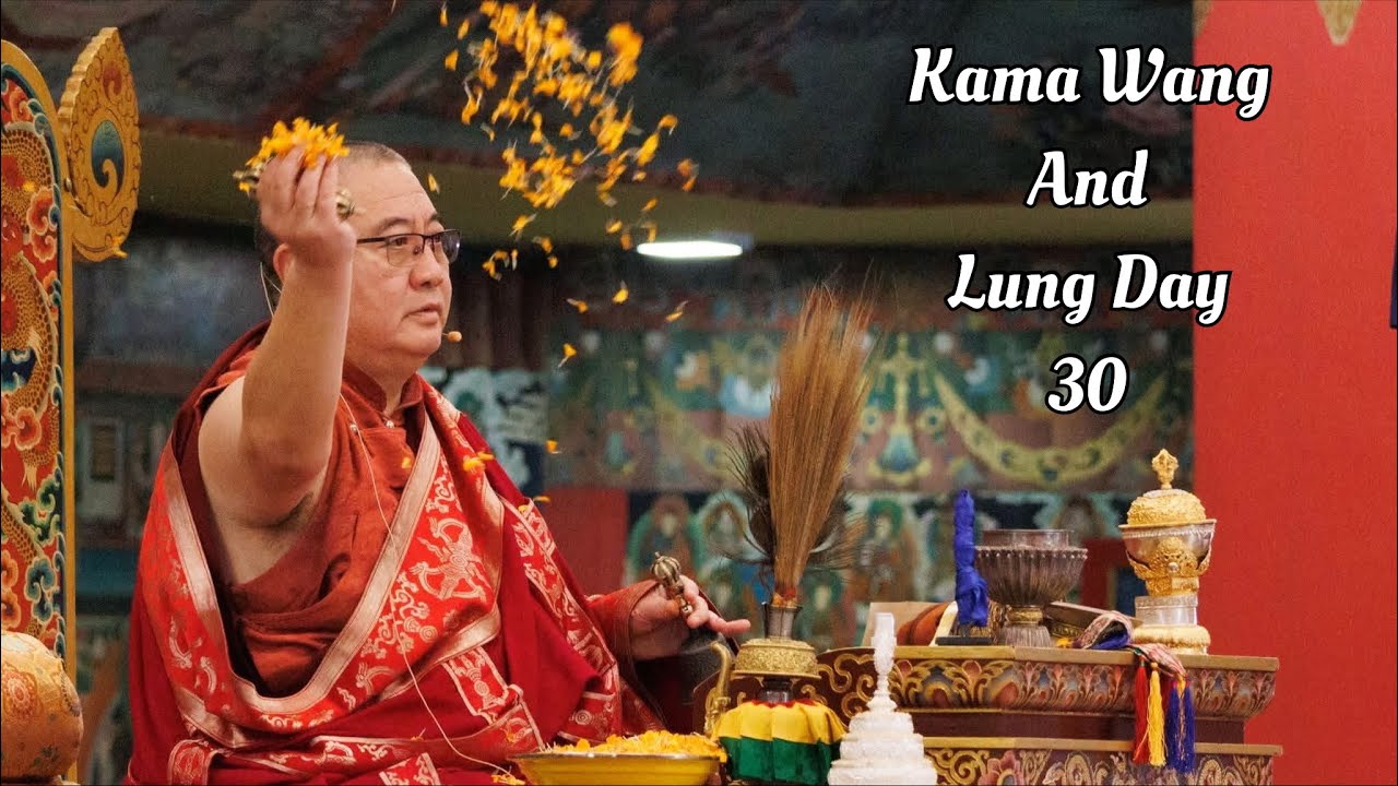 Kama wang and lung Day 30 #mindrollingmonastery 