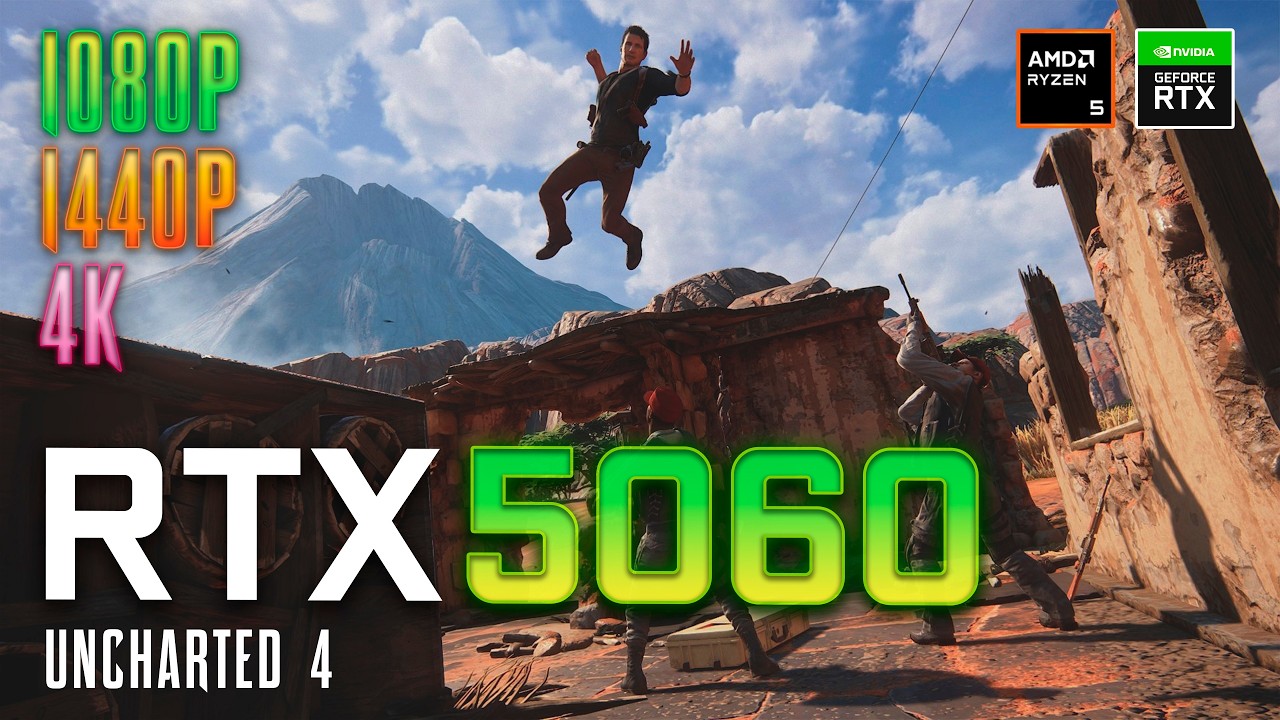Uncharted 4 : RTX 5060 FPS & Performance | All Resolutions