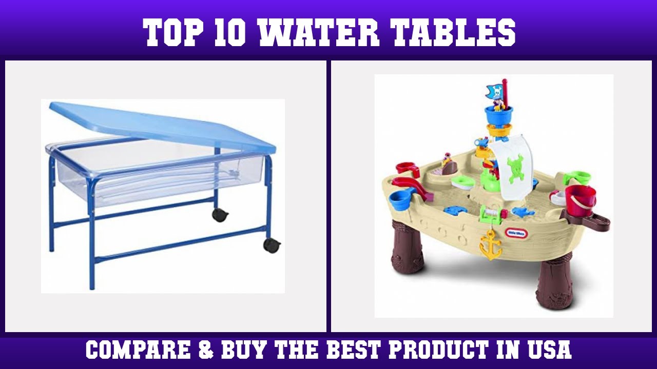 Top 10 Water Tables to buy in USA 2021 | Price & Review