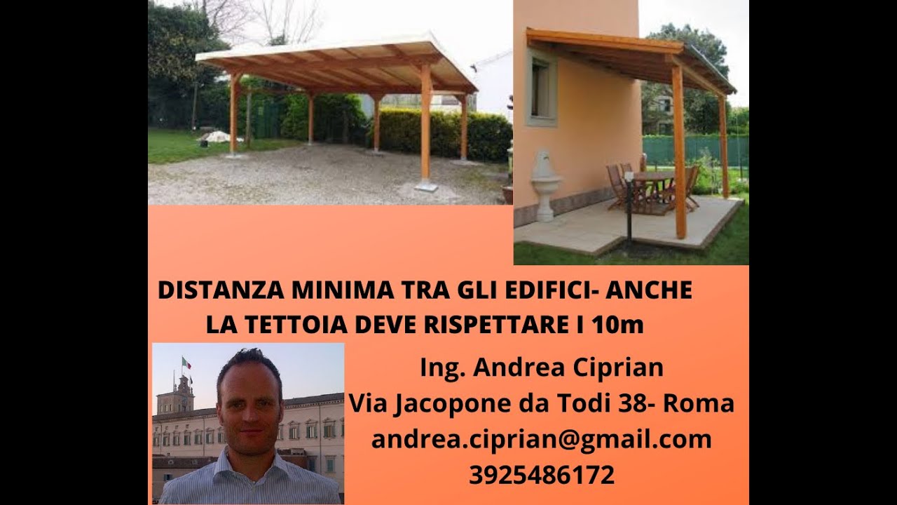 La   Tettoia deve rispettare i 10m di distanza