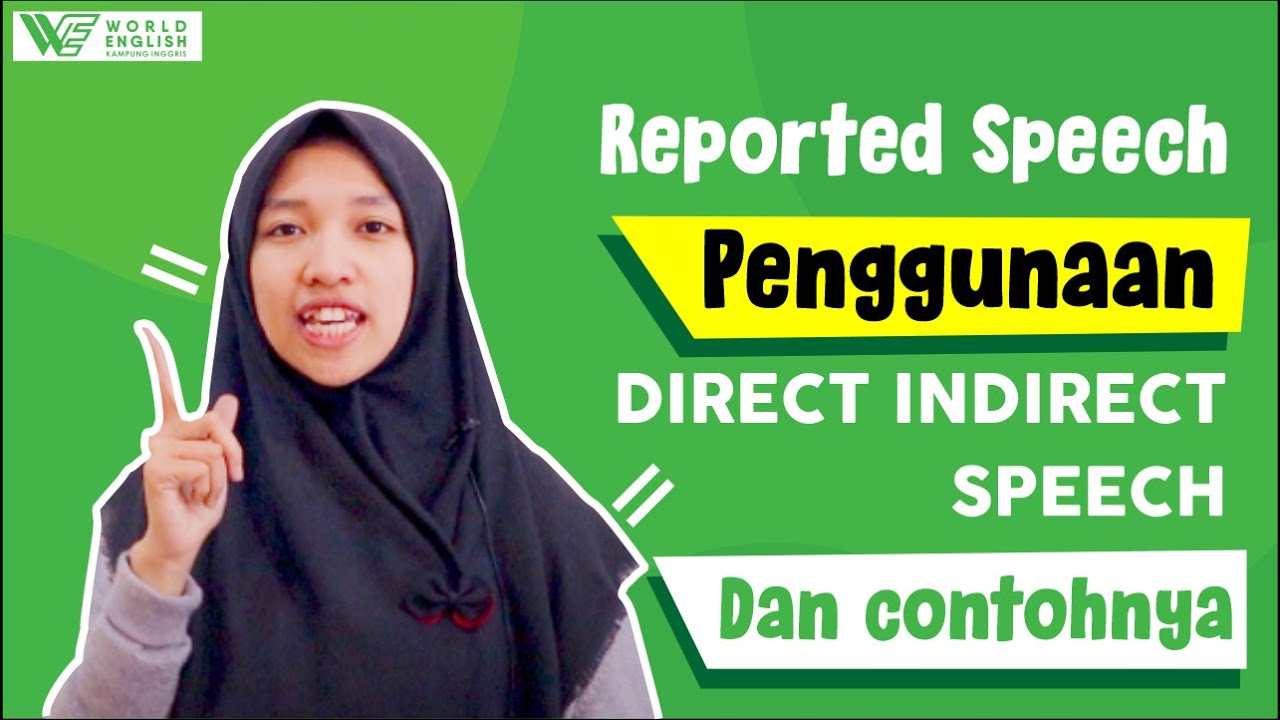 Reported Speech | Penggunaan Direct Indirect Speech dan Contohnya
