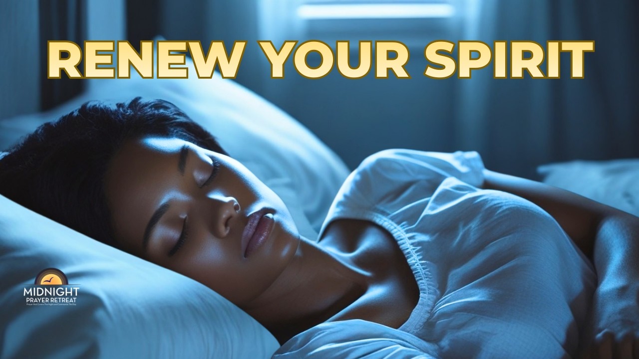 300 Scriptures To Renew Your Spirit Overnight | Rest In God’s Word