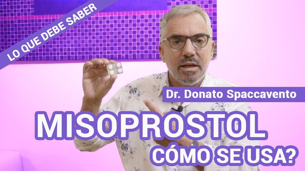 Uso del MISOPROSTOL | Paso a Paso como usar la PASTILLA para ABORTAR