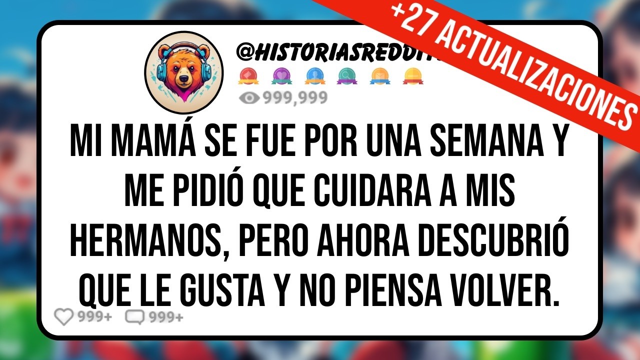 Mi MAMÁ Se Fue por Una SEMANA y me Pidió que Cuidara a mis HERMANOS, Pero Ahora Descubrió que le