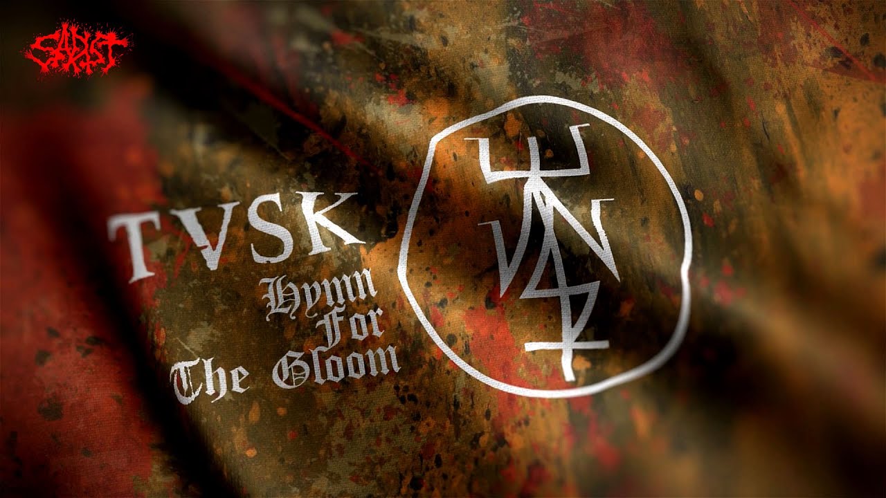 TVSK - Hymn For The Gloom ( Official Lyric)