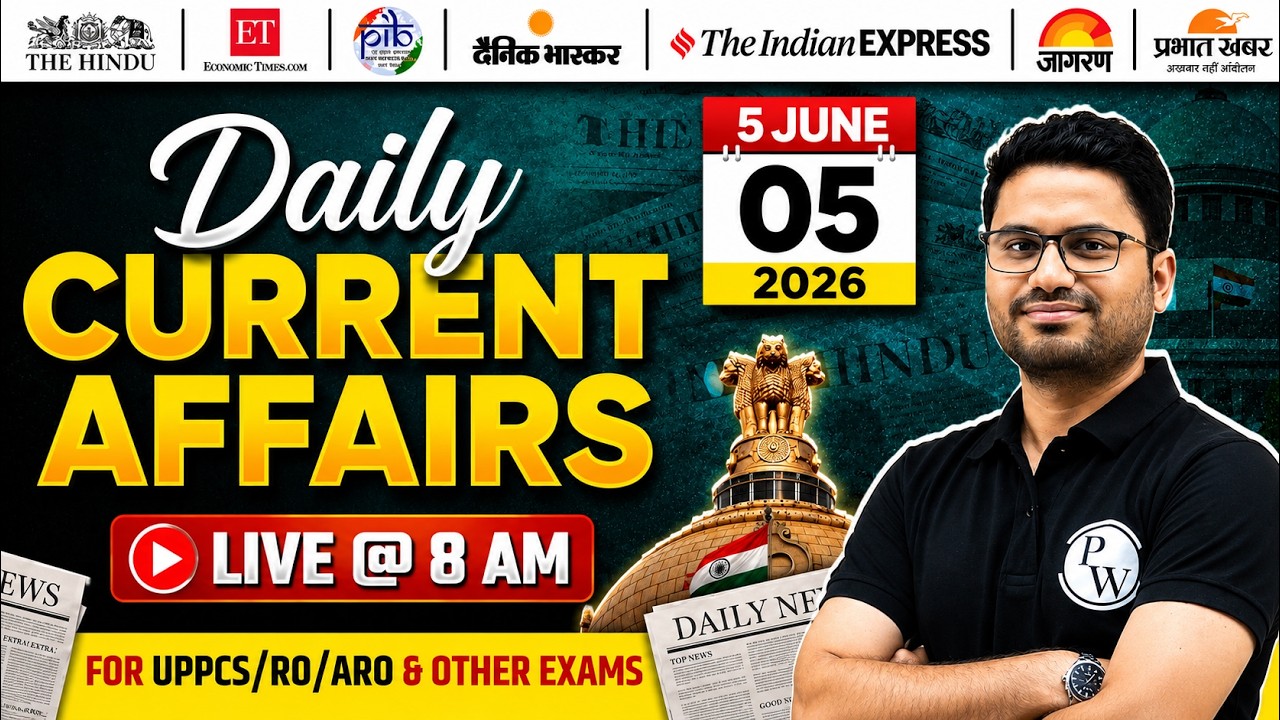 Current Affairs Today 🔥| 5 June Daily Current Affairs 2026 for UPPCS & RO/ARO | PW UPPCS