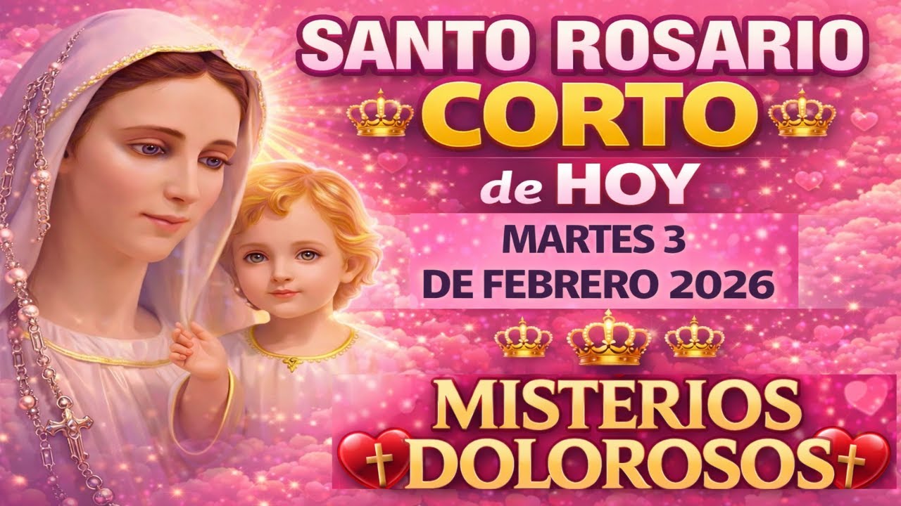 🌸 SANTO ROSARIO CORTO de HOY MARTES 3 de FEBRERO 2026 💖 MISTERIOS DOLOROSOS 💖