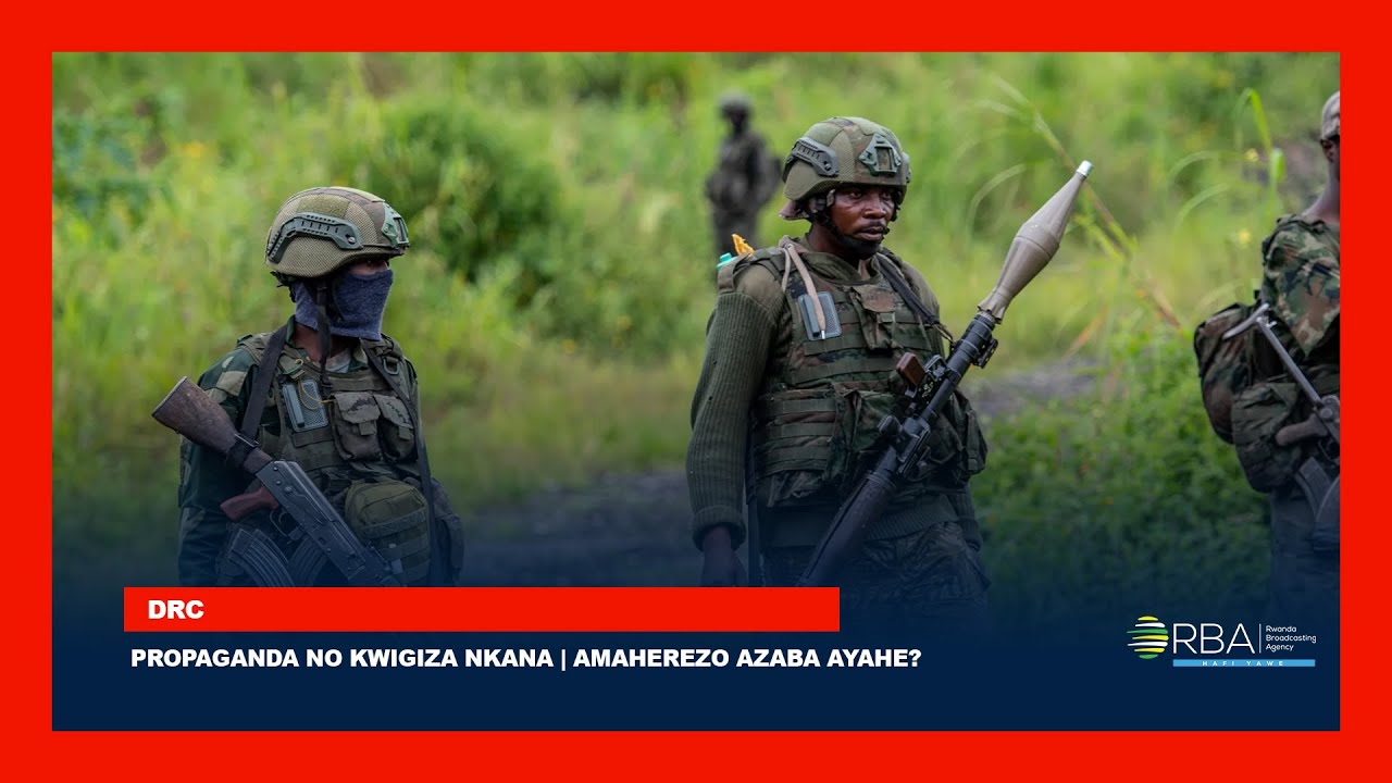 🔴LIVE: #INkuruMuMakuru: DRC: Propaganda no kwigiza nkana | Amaherezo azaba ayahe?