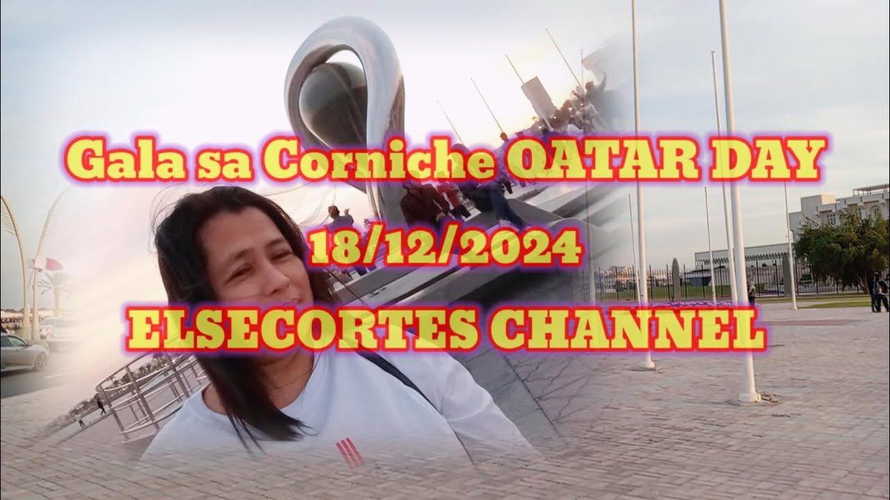 Part02 ||GALA SA CORNICHE QATAR DAY ELSECORTES