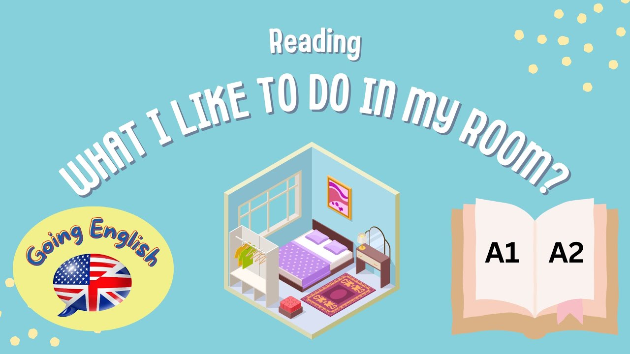 (A2 -B1)  What I Like to Do in My Room 📖 Reading Comprehension