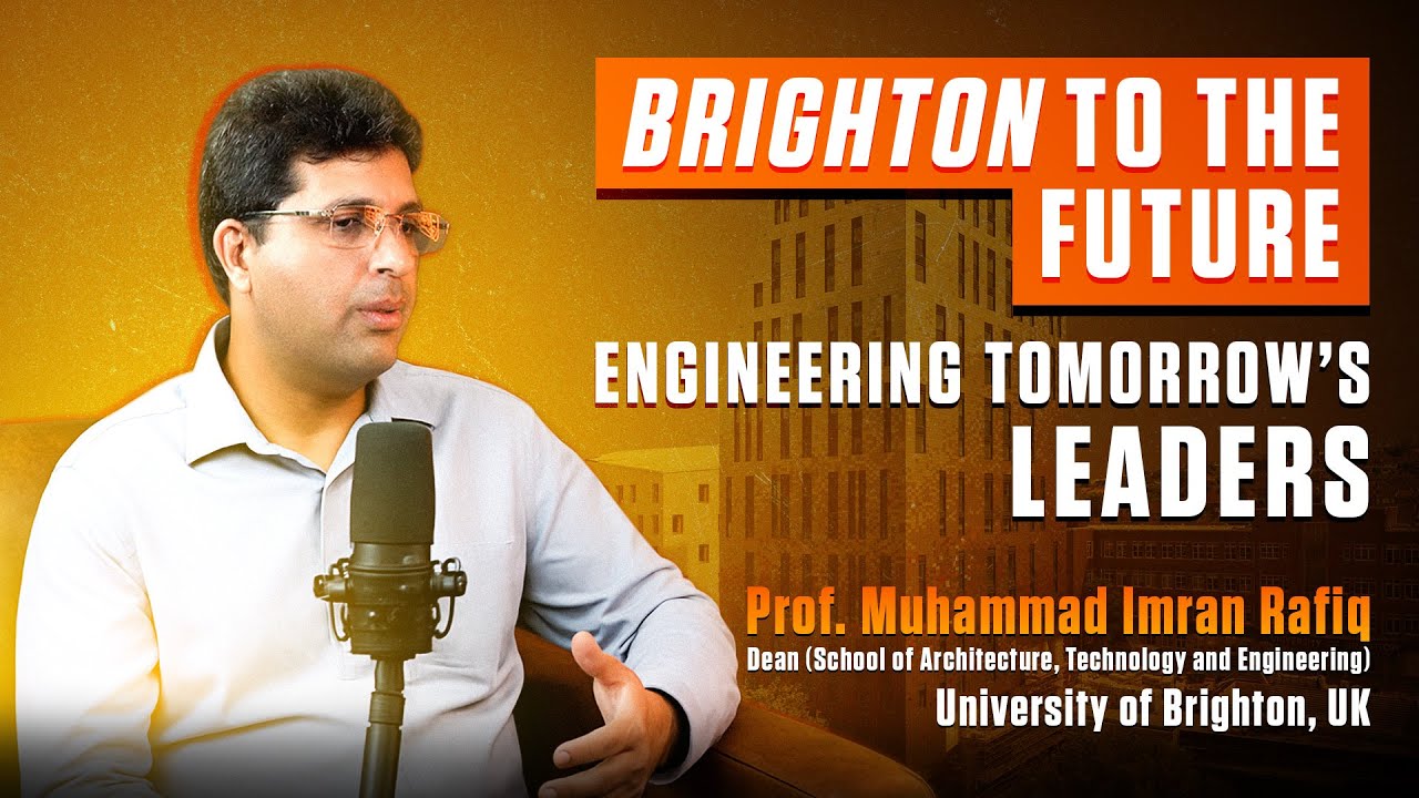 From Pakistan to Brighton Building Global Careers in Architecture & Engineering