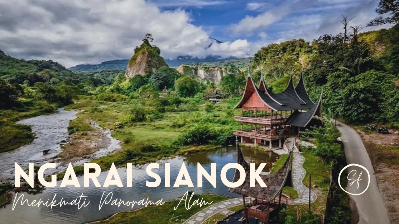 PESONA NGARAI SIANOK DENGAN PEMANDANGAN ALAM YANG MEMUKAU || AGAM SUMATERA BARAT