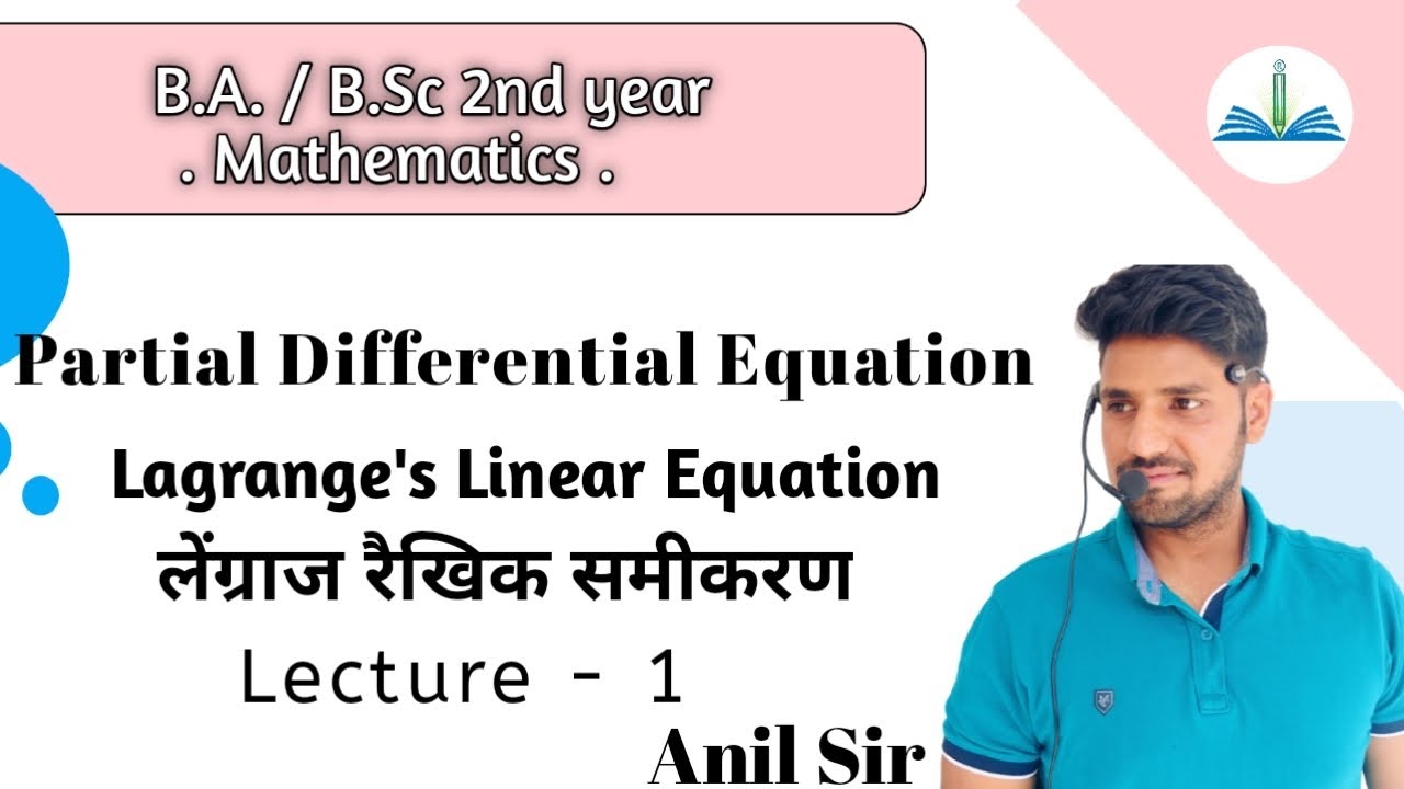 Lagrange's Linear Partial Differential Equation|lect-1 |Partial Differential Equation |B.Sc 2nd year