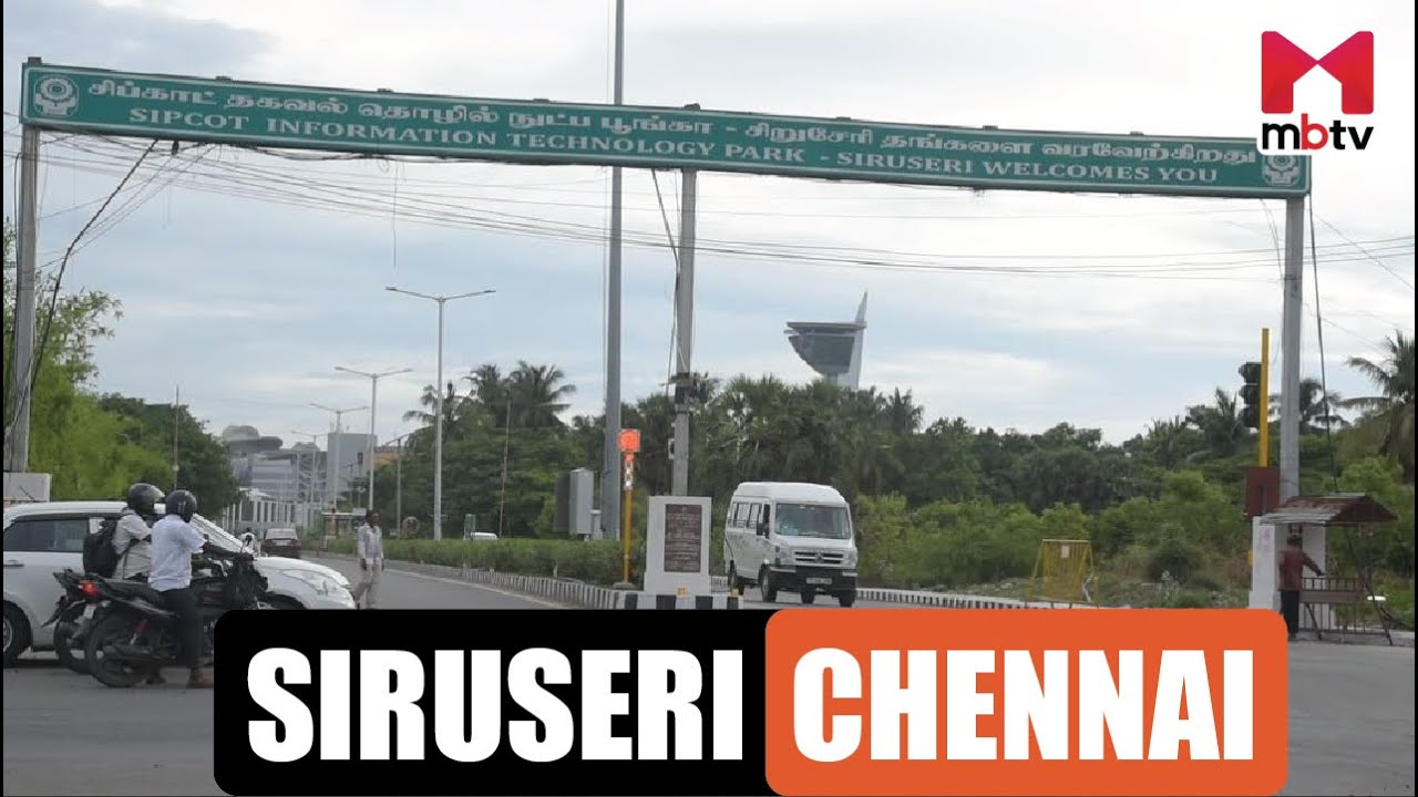 Locality Review: Siruseri, Chennai