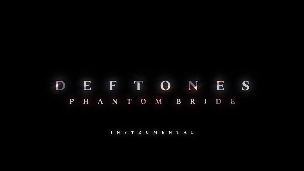 Deftones — Phantom Bride (Instrumental)