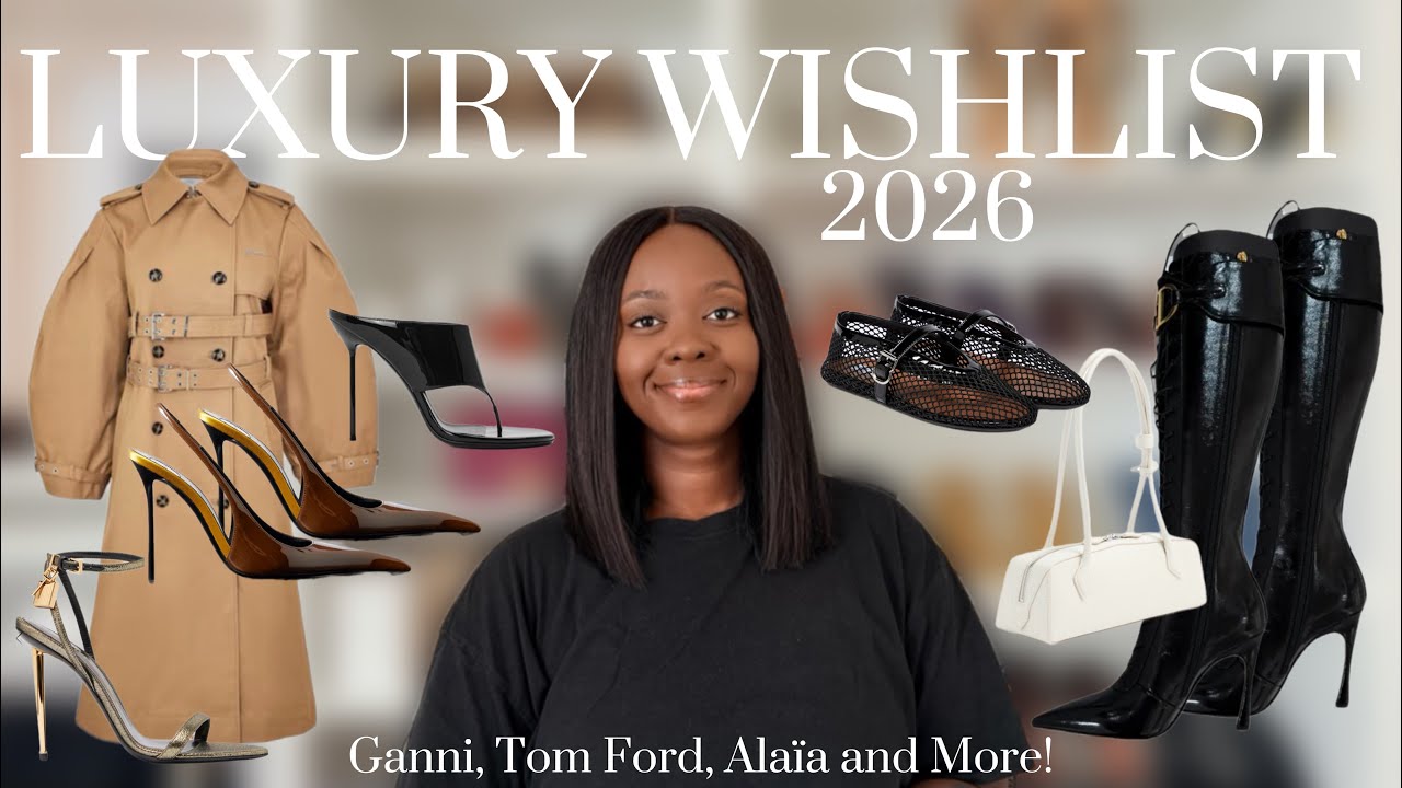 MY LUXURY WISHLIST 2026 | GANNI, TOM FORD, ALAÏA AND MORE 