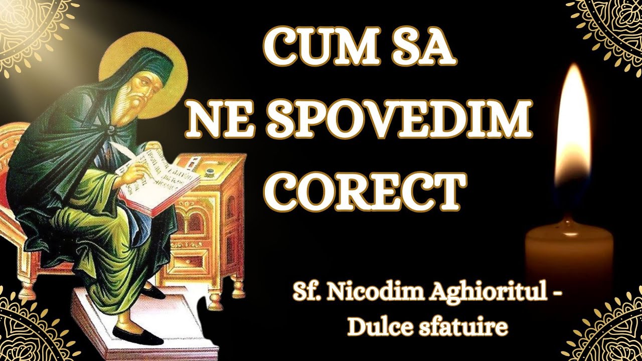 ♰ Cum sa ne spovedim corect&nbsp;|&nbsp;Ce este spovedania? | Despre marturisire | Sf. Nicodim Aghioritul&nbsp;♰