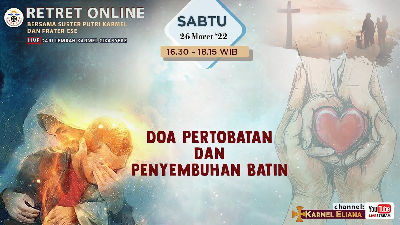 DOA PERTOBATAN DAN PENYEMBUHAN LUKA BATIN - "Retret Penyembuhan Luka Batin"