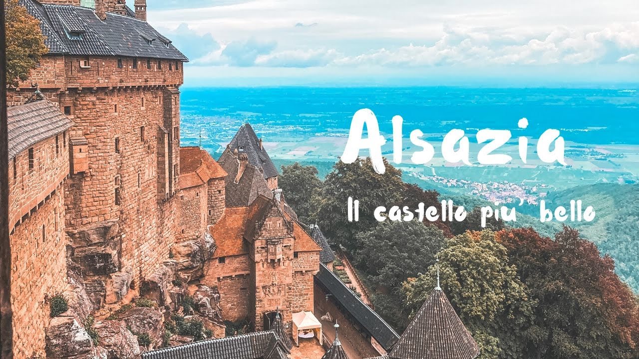 Il CASTELLO PIU' BELLO d'Alsazia