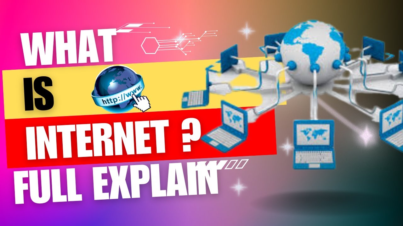 इंटरनेट | इंटरनेट क्या है | इंटरनेट कैसे काम करता है | पूरी जानकारी ?