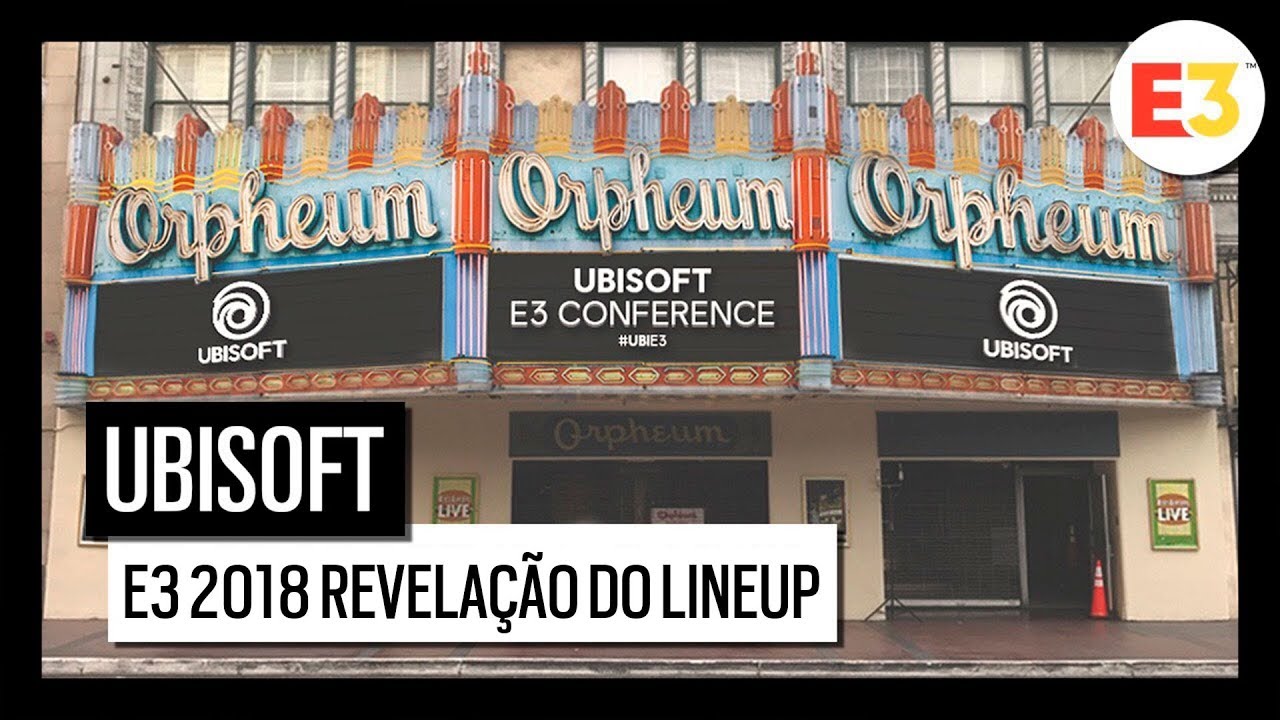 Ubisoft E3 2018 - Revela&ccedil;&atilde;o do Lineup