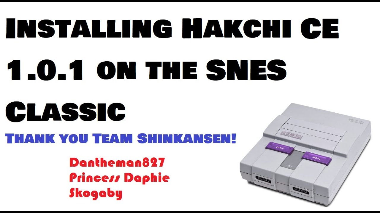 Exploring and Installing the new Hakchi CE v1.0.1 on the SNES Classic LIVE