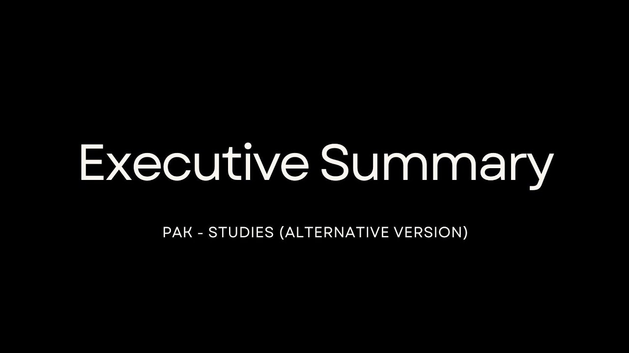 Executive Summary - Pak Studies (Official Version) Story pakistan ki