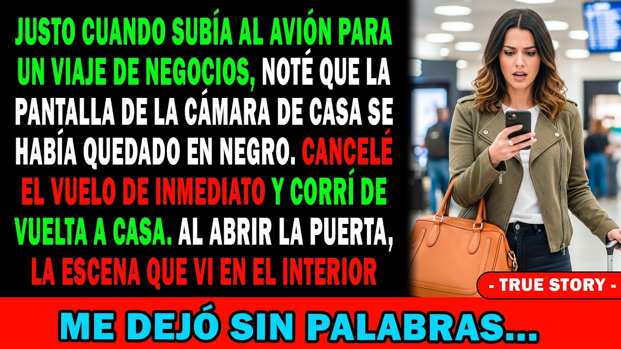 Subiendo Al Avión Por Negocios✈️ Vi La Cámara De Casa En Negro🎥 Cancelé Mi Billete De Inmediato Y...