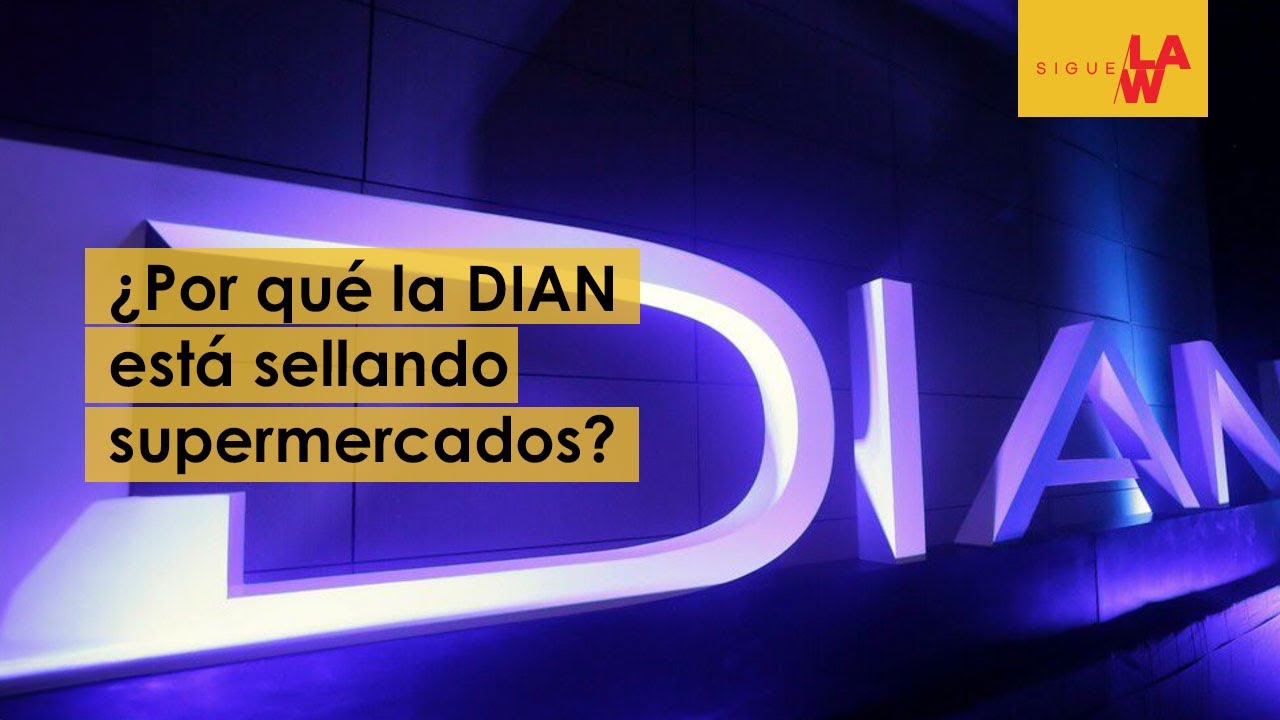 ¿Por qué la DIAN está sellando supermercados?