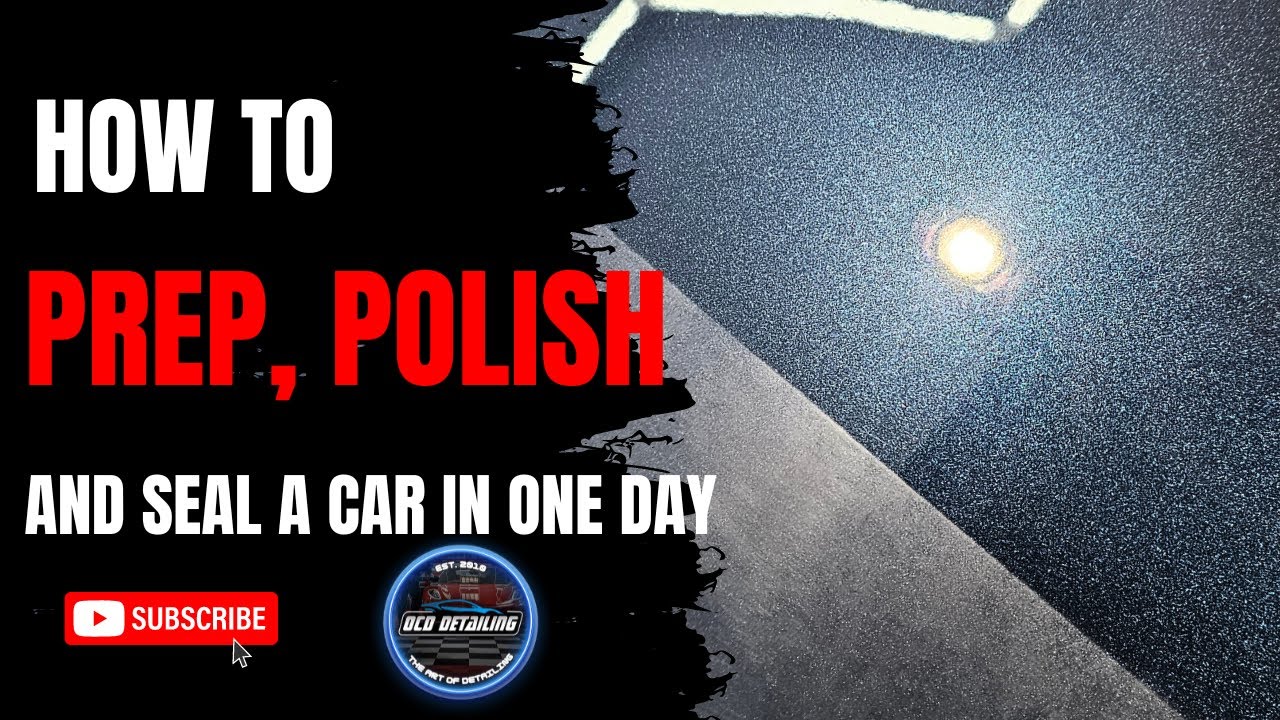 One-Day Car Transformation: How to Prep, Polish, Seal