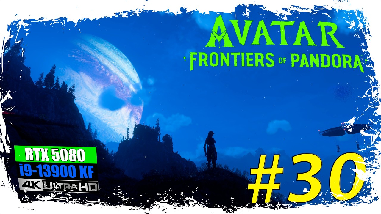 AFOP | АВАТАР: РУБЕЖИ ПАНДОРЫ 🧫 30 СЕРИЯ. СКРЫТАЯ УЯЗВИМОСТЬ (RTX 5080, 4K 60 FPS ULTRA)
