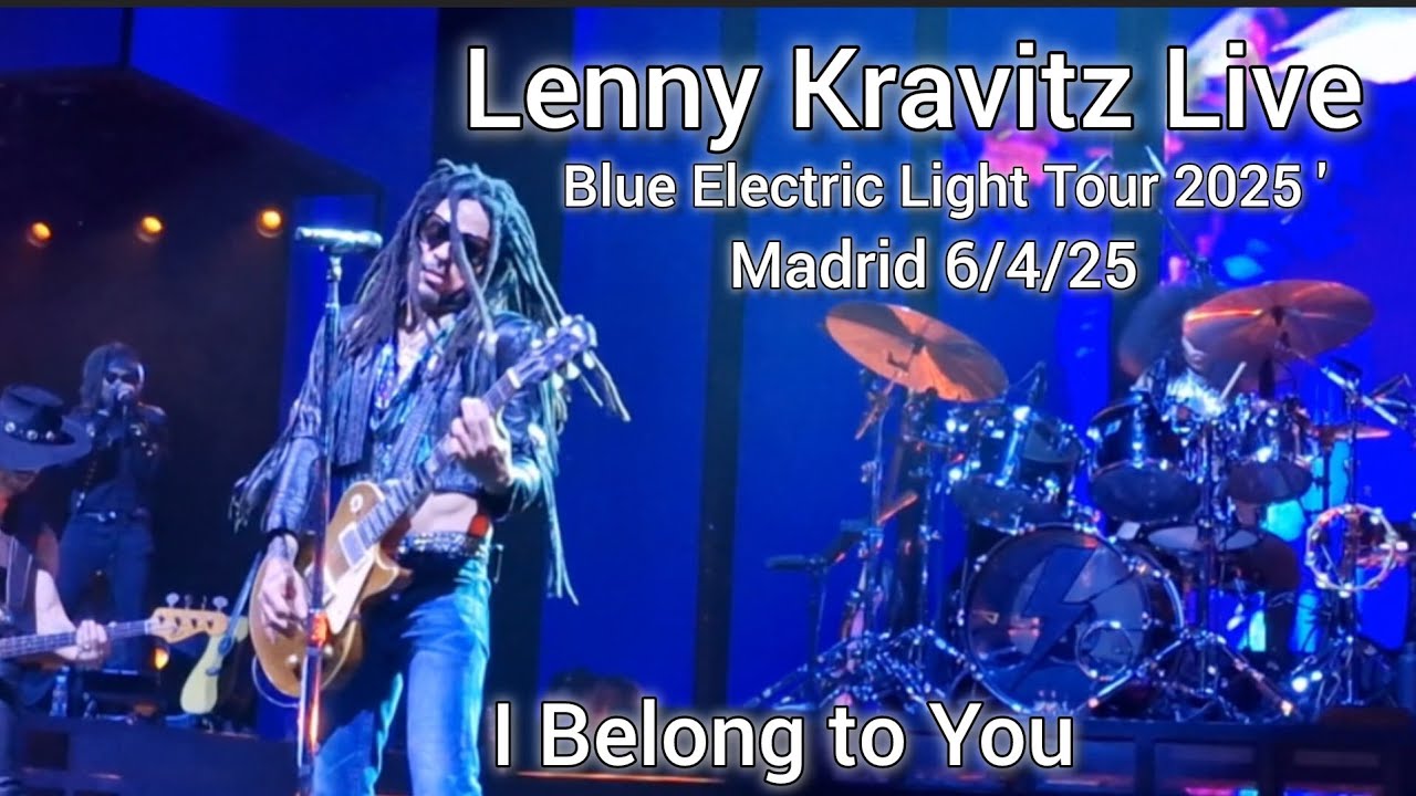 I Belong to You / Lenny Kravitz Live in Madrid/ Blue Electric Light Tour 2025
