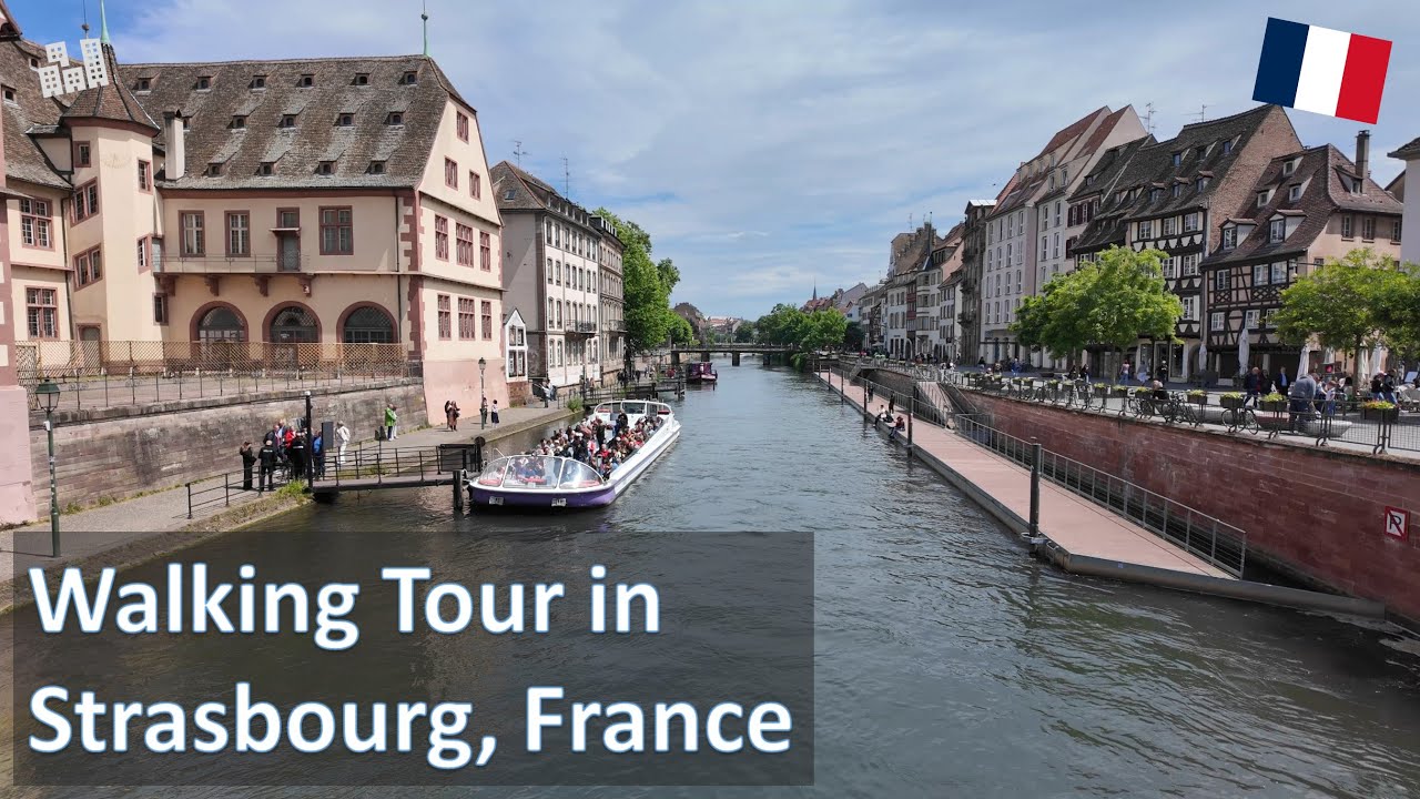Walking Tour - Strasbourg, France