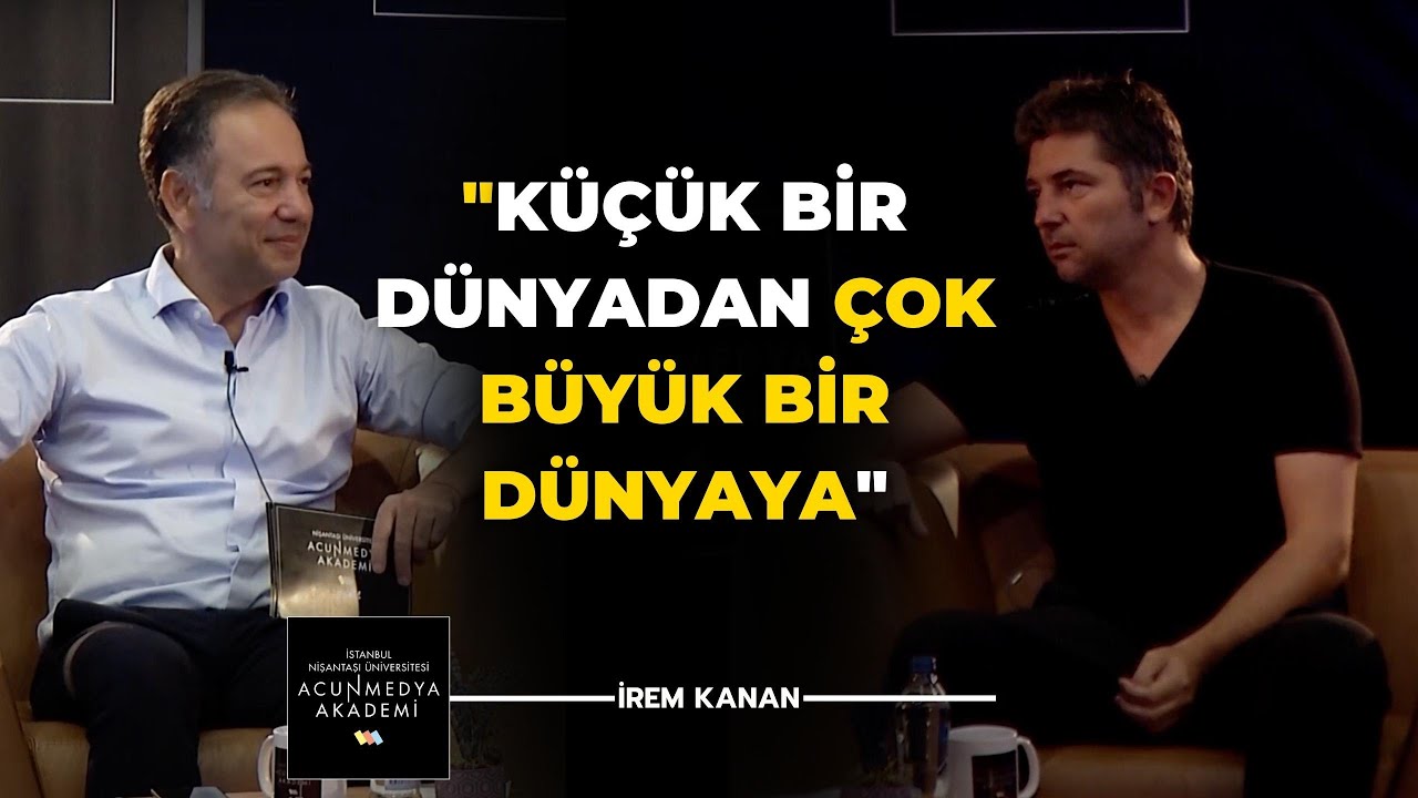 İrem Kanan  l Acunmedya Akademi