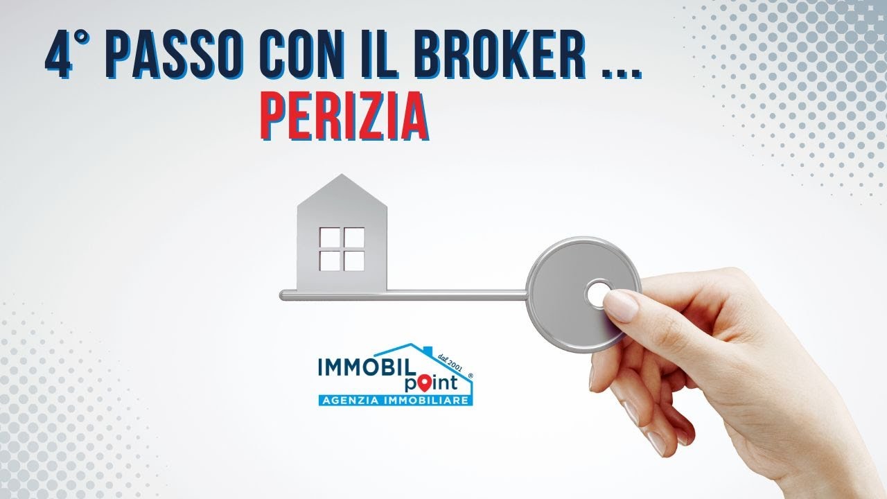 QUARTO PASSO CON IL BROKER ... PERIZIA