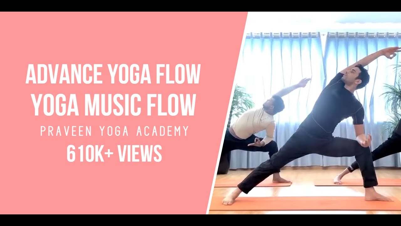 Advance Yoga Flow| Yoga Music Flow| Master Praveen