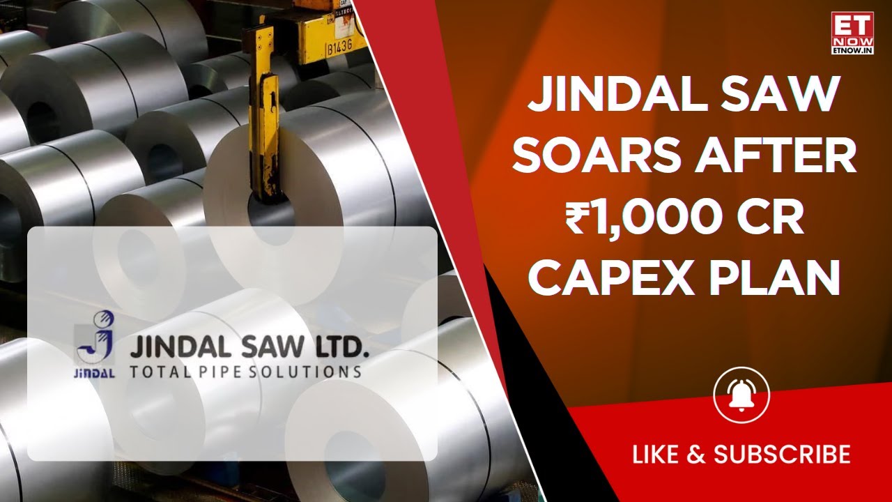 Jindal Saw Jumps On ₹1,000 Cr Capex Boost: JVs, Orders & Debt In Focus! Stock Surges In Trade | News