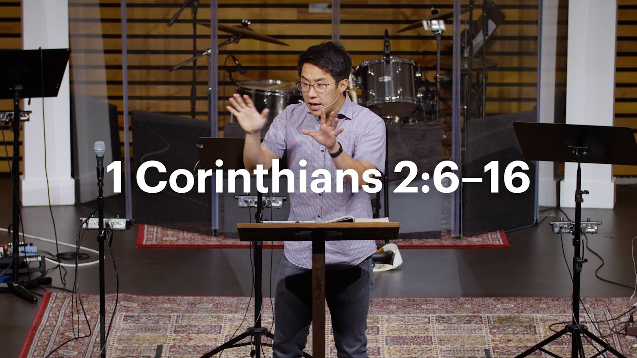Christ City Church | 1 Corinthians 2:6–16 | Sam Beh