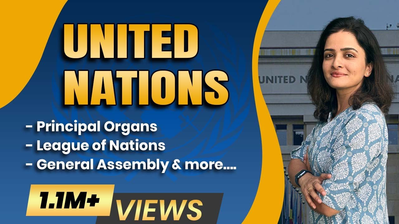 The United Nations (संयुक्त राष्ट्र): Formation, Structure & Functions - Detailed & Exam Based