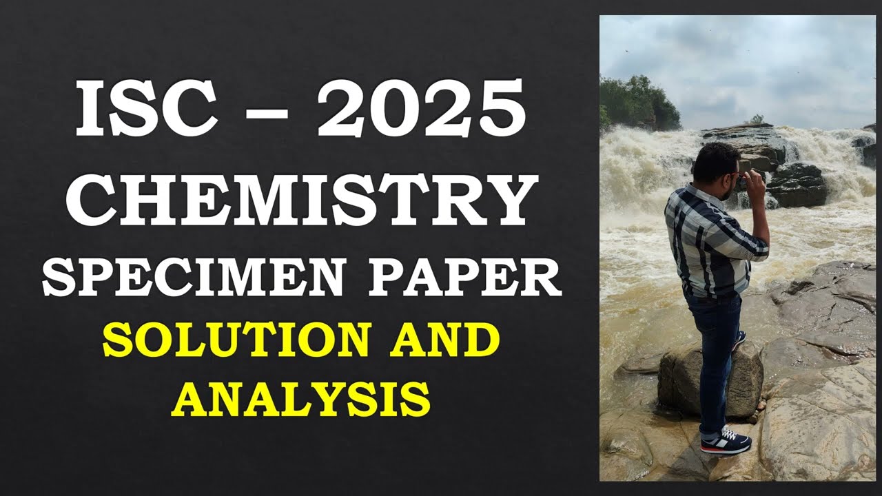 ISC - 2025 SPECIMEN PAPER - DETAILED DISCUSSION