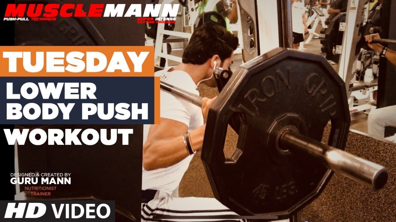 Tuesday  - Lower Body Push | MUSCLEMANN - Super Intense Cutting program by Guru Mann