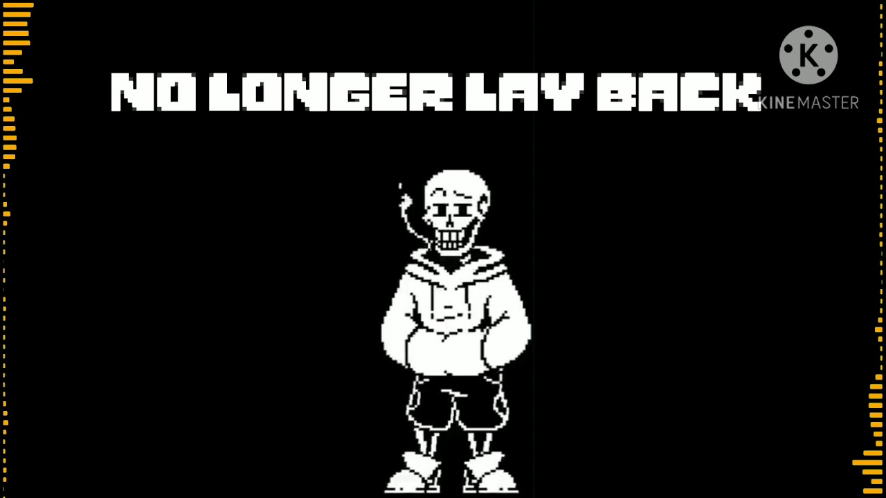 [UNDERSWAP LAST JUSTICE] No Longer lay back
