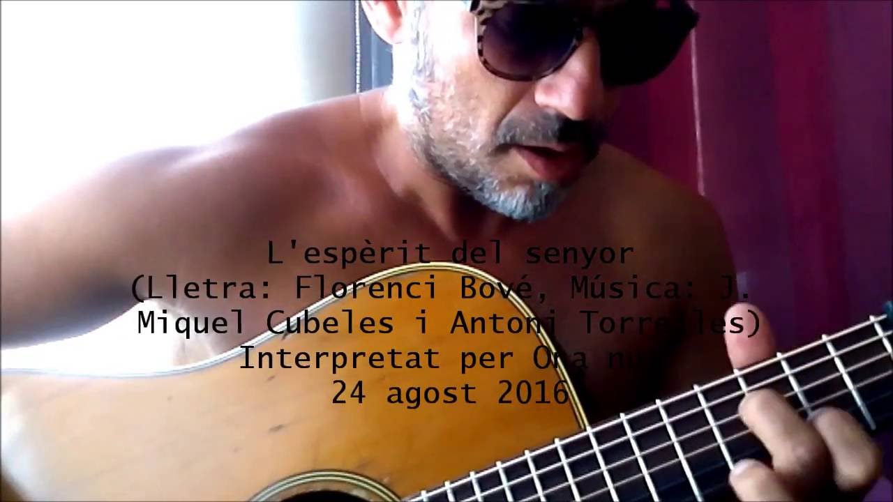 L' espèrit del senyor (Interpretat per Ona nua)