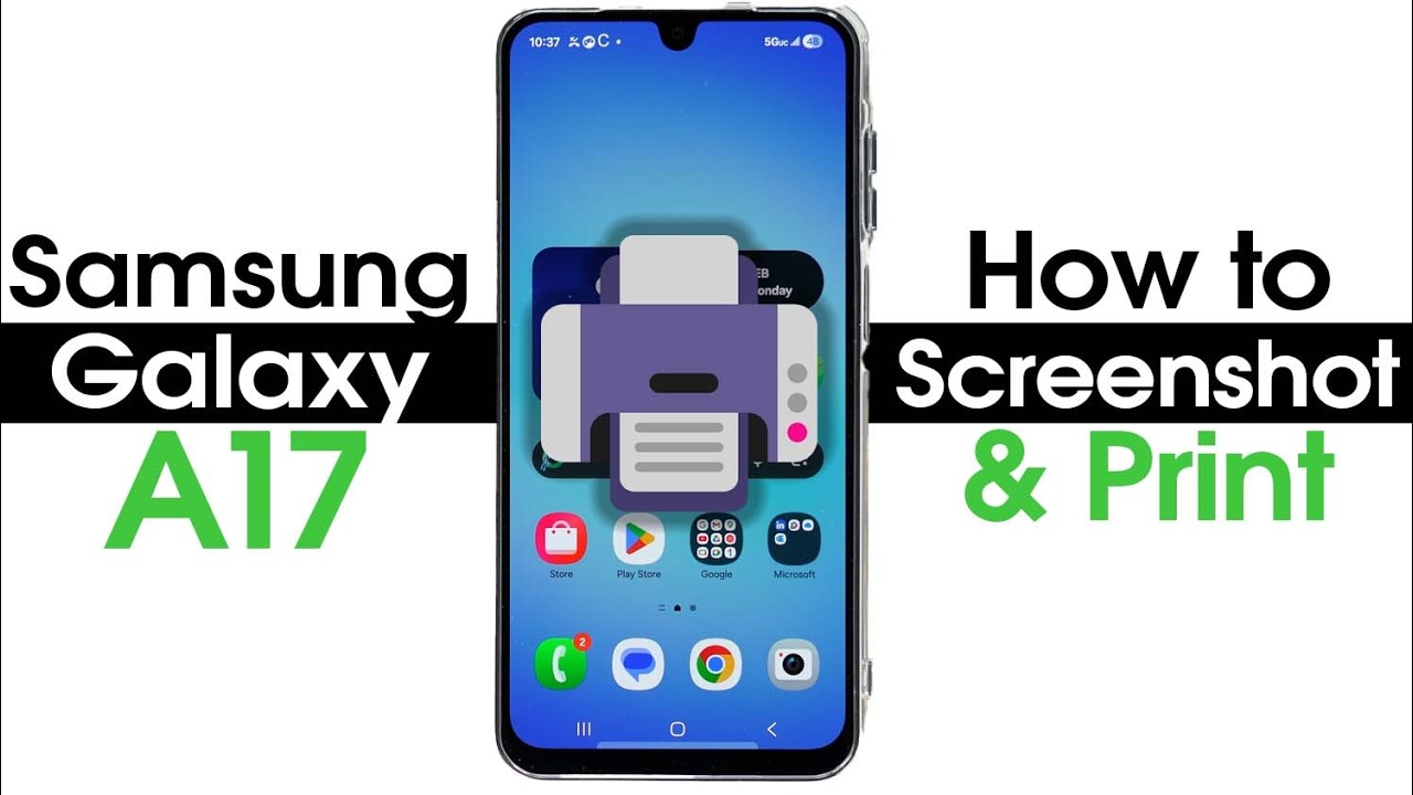 Samsung Galaxy A17 How to Take a Screenshot and Print