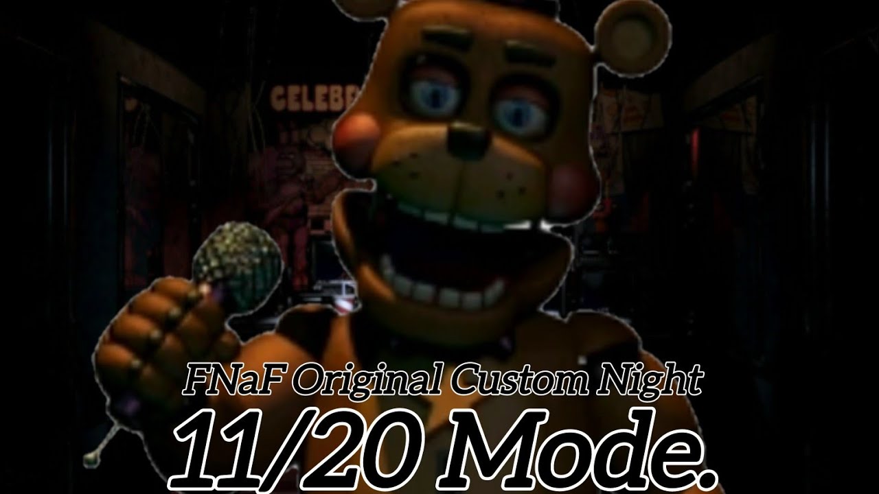 11/20 Mode. (FNaF Original Custom Night)